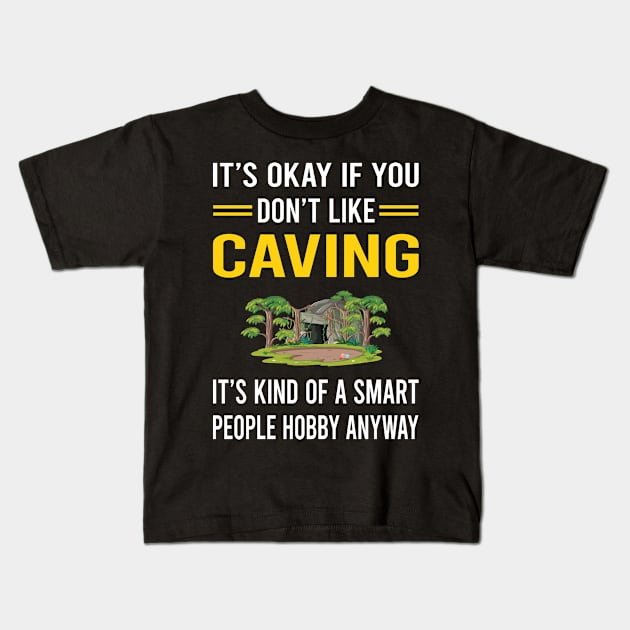 Smart People Hobby Caving Caver Spelunking Spelunker Speleology Kids T-Shirt by Good Day